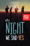 [The Night We Said Yes 01] • The Night We Said Yes